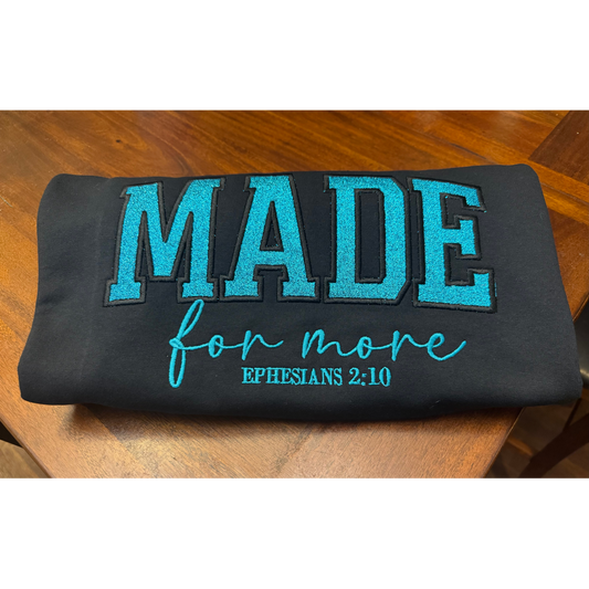 MADE FOR MORE